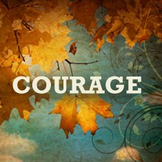 COURAGE